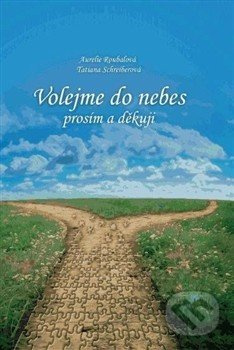 Volejme do nebes prosím a děkuji
