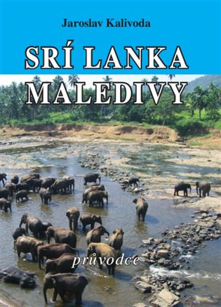Srí Lanka, Maledivy - Jaroslav Kalivoda