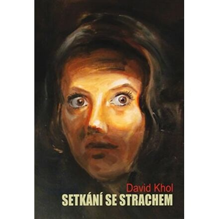 Setkání se strachem - David Khol