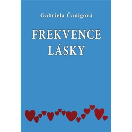 Frekvence lásky - Gabriela Čanigová