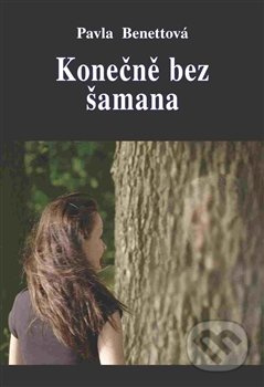 Konečně bez šamana - Pavla Benettová