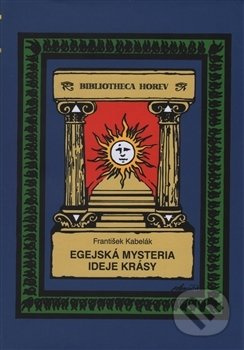 Egejská mysteria ideje krásy - František Kabelák - kniha z kategorie Ezoterika