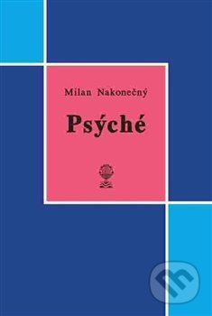 Psýché - Milan Nakonečný