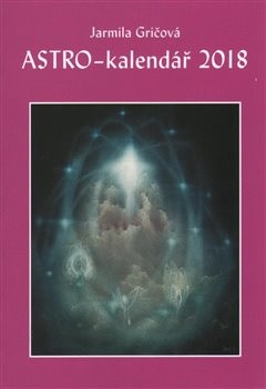 Astro-kalendář 2018 - Jarmila Gričová