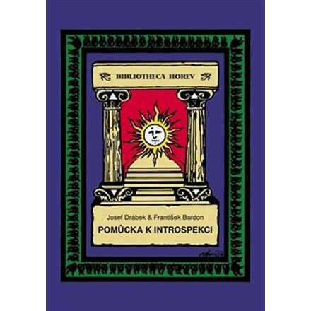 Pomůcka k introspekci - Josef Drábek, František Bardon