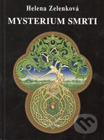 Mysterium smrti - Helena Zelenková