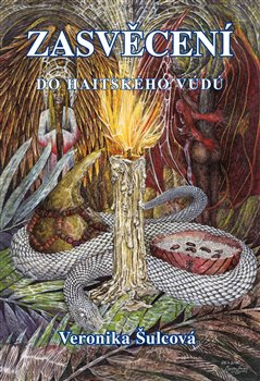 Zasvěcení do haitského vúdú - Veronika Šulcová