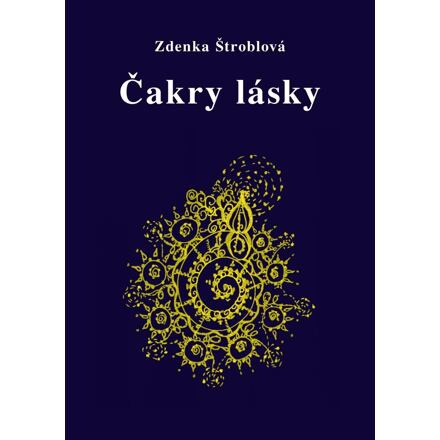 Čakry lásky - Zdenka Štroblová