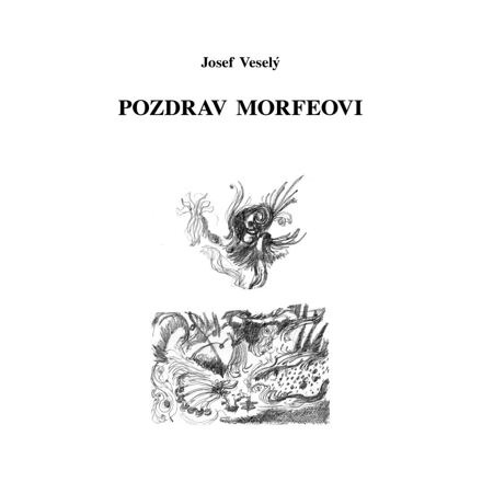Pozdrav Morfeovi - Josef Veselý