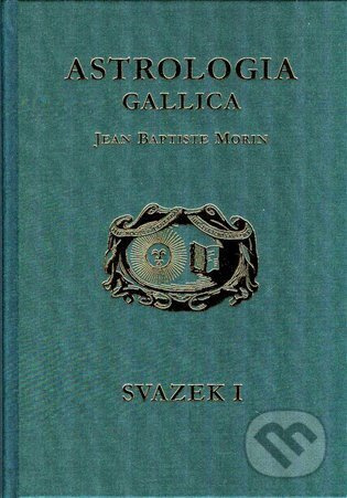 Astrologia Gallica - Jean Baptiste Morin