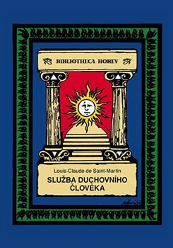 Služba duchovního člověka - Louis Claude de Saint Martin