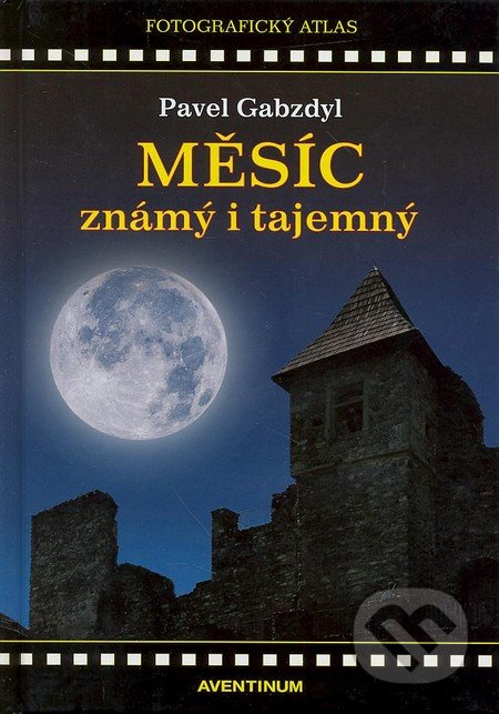 Měsíc známý i tajemný - Pavel Gabzdyl