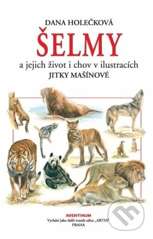 Šelmy a jejich chov - Dana Holečková