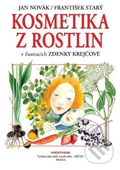 Kosmetika z rostlin - Jan Novák, František Starý