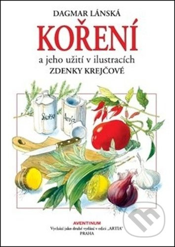 Koření a jeho užití - Dagmar Lánská