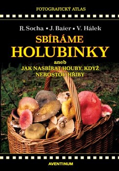 Sbíráme holubinky - Jiří Baier, Radomír Socha, Václav Hálek