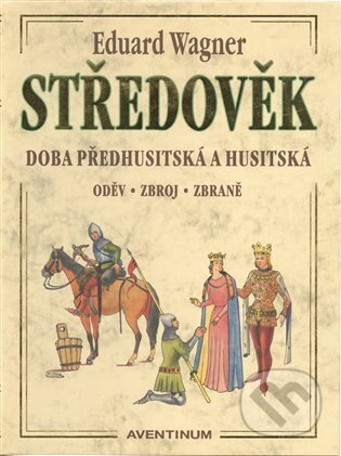 Středověk - Miroslav Mudra, Eduard Wagner