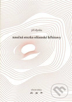 Naučná stezka Olšanské hřbitovy - Jiří Dynka