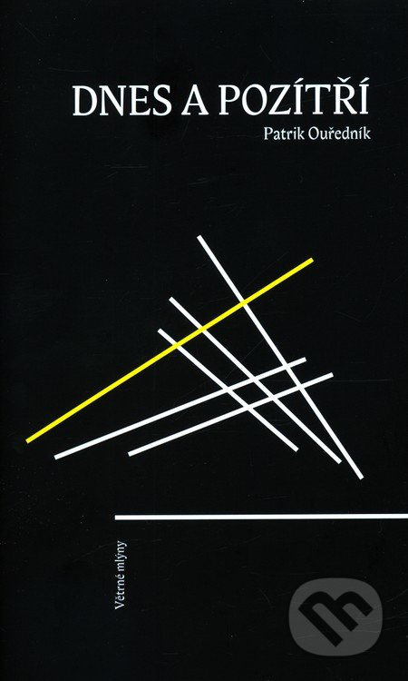 Dnes a pozítří - Patrik Ouředník