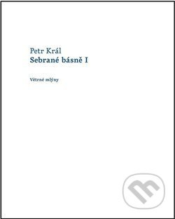 Sebrané básně I - Petr Král - kniha z kategorie Poezie