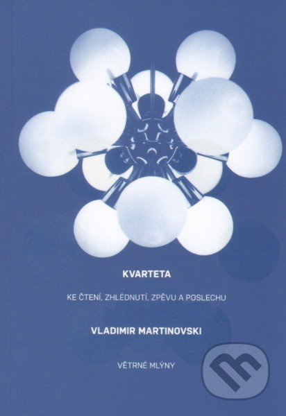 Kvarteta (Ke čtení, zhlédnutí, zpěvu a poslechu) - Vladimir Martinovski - kniha z kategorie Umění, design a architektura