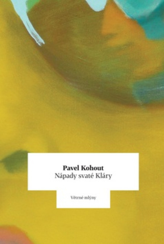 Nápady svaté Kláry - Pavel Kohout