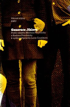 Generace Jihlava - Michal Procházka, Radim Procházka