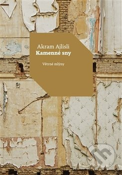 Kamenné sny - Akram Ajlisli