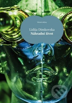 Náhradní život - Lidija Dimkovska