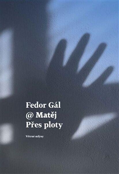 Přes ploty - Matěj, Fedor Gál