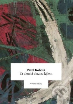 Ta dlouhá vlna za kýlem - Pavel Kohout