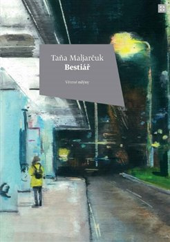 Bestiář - Taňa Maljarčuk