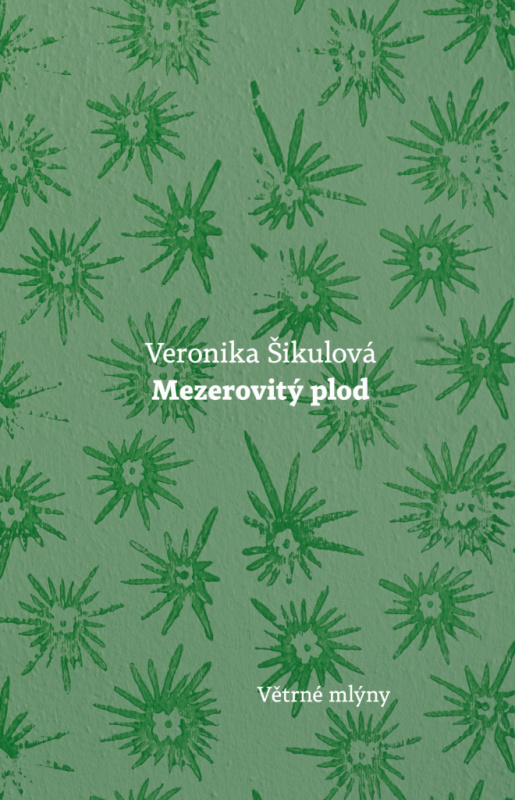 Mezerovitý plod - Veronika Šikulová