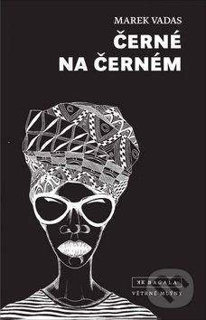 Černé na černém - Marek Vadas