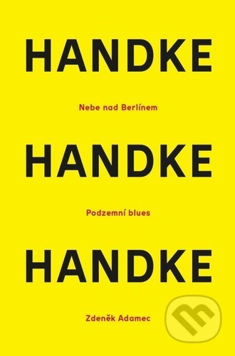Nebe nad Berlínem / Podzemní blues / Zdeněk Adamec - Peter Handke