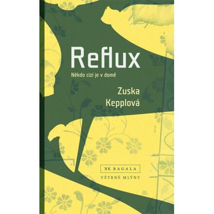 Reflux - Někdo cizí je v domě - Zuska Kepplová