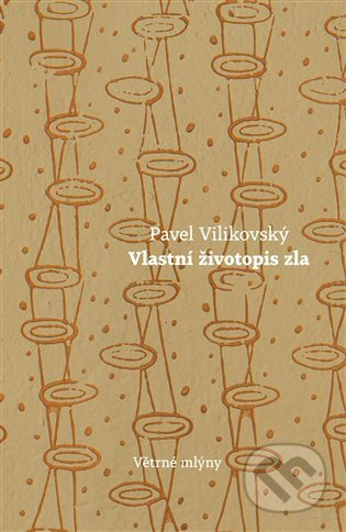 Vlastní životopis zla - Pavel Vilikovský
