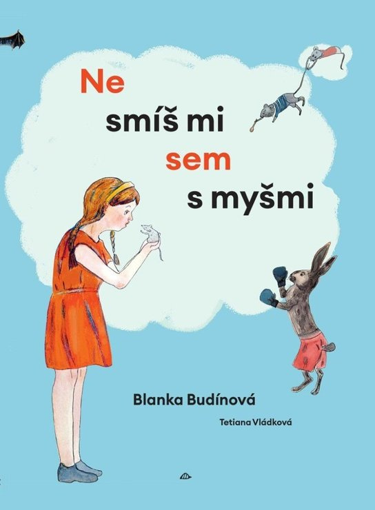 Nesmíš mi sem s myšmi
