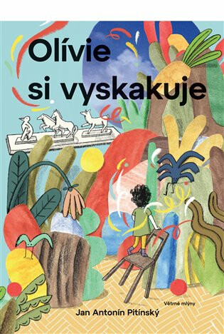 Olívie si vyskakuje - Jan Antonín Pitínský