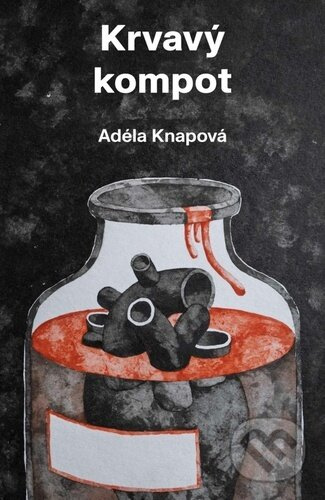 Krvavý kompot - Adéla Knapová