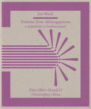 Poslední život (Bildungspoema z minulosti a budoucnosti) - kniha z kategorie Společenská beletrie