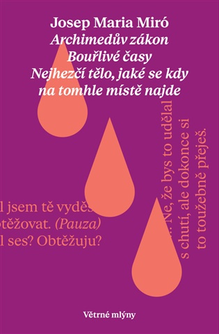 Hry. Archimedův zákon. Bouřlivé časy /Větrné mlýny/