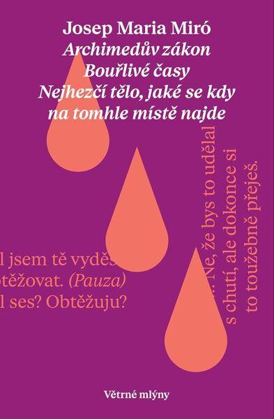 Hry. Archimedův zákon. Bouřlivé časy /Větrné mlýny/