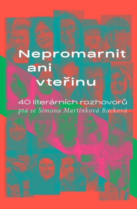 Nepromarnit ani vteřinu -  Simona Martínková-Racková