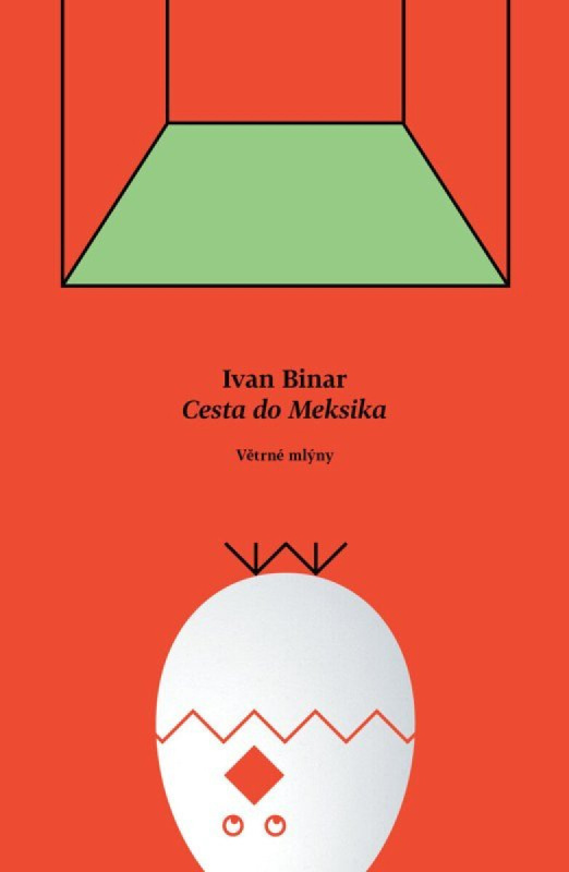 Cesta do Meksika - Ivan Binar,Cesta do Meksika - Ivan Binar