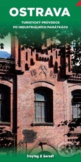 Ostrava turistický průvodce po industriálních památkach - kniha z kategorie Průvodci Evropou
