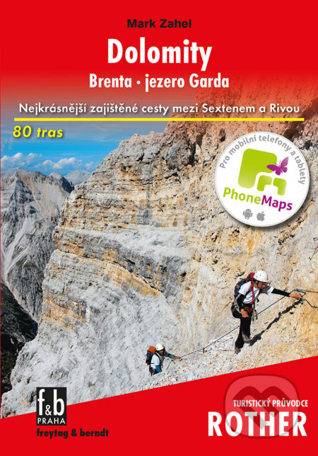 Dolomity / Brenta, jezero Garda (Nejkrásnější zajištěné cesty mezi Sextenem a Rivou - 80 tras) - kniha z kategorie Průvodci