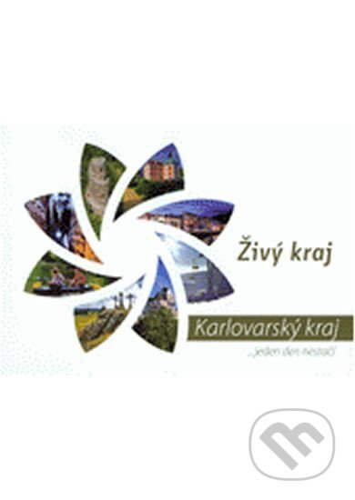 Karlovarský kraj …jeden den nestačí - kniha z kategorie Cestopisy