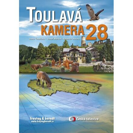 Toulavá kamera 28 - Josef Maršál, Iveta Toušlová, kol.