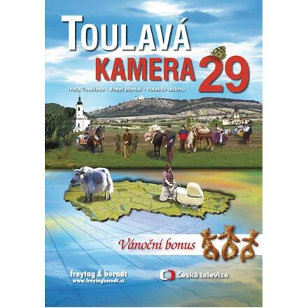 Toulavá kamera 29 - Josef Maršál, Iveta Toušlová, kol.